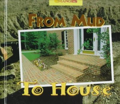 From mud to house : a photo essay