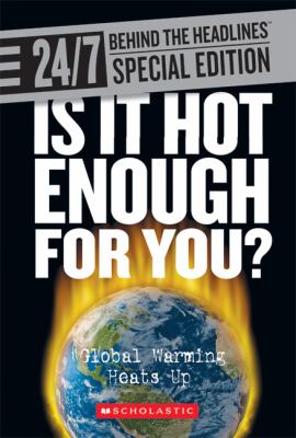 Is it hot enough for you? : global warming heats up