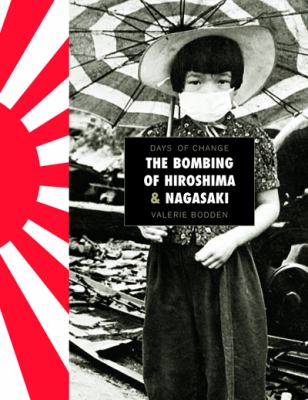The bombing of Hiroshima and Nagasaki