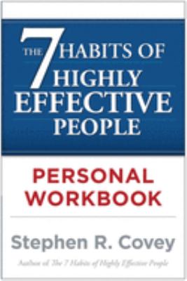 The 7 habits of highly effective people personal workbook