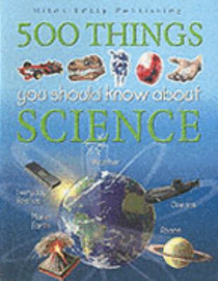 500 things you should know about science