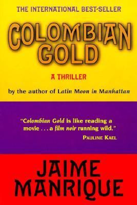 Colombian gold : a thriller