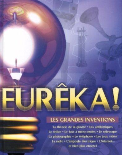 Eurêka! : les grandes inventions