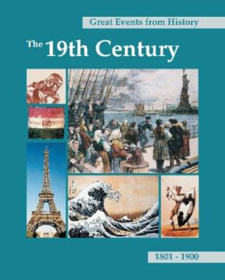 Great events from history. The 19th century, 1801-1900 /