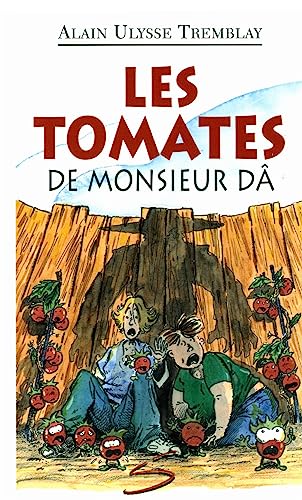 Les tomates de monsieur Dâ : un roman