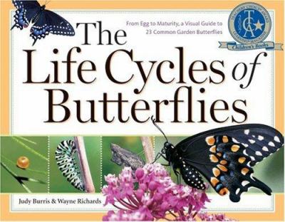 The life cycles of butterflies : from egg to maturity, a visual guide to 23 common garden butterflies