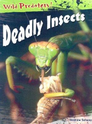 Deadly insects