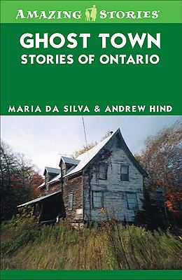 Ghost town stories of Ontario