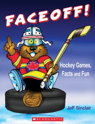 Faceoff! : hockey games, facts and fun