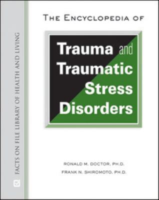 The encyclopedia of trauma and traumatic stress disorders