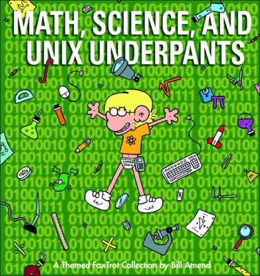 Math, science, and Unix underpants : a themed FoxTrot collection