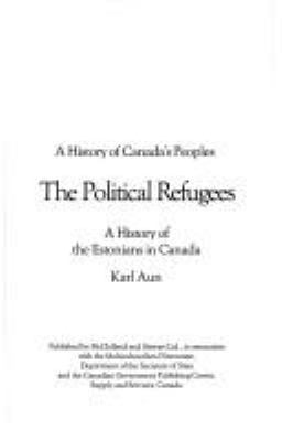 The political refugees : a history of Estonians in Canada