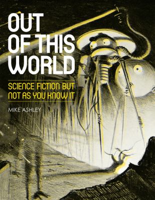 Out of this world : science fiction : but not as you know it