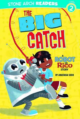 The big catch : a Robot and Rico story