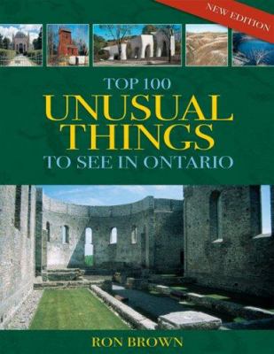 Top 100 unusual things to see in Ontario