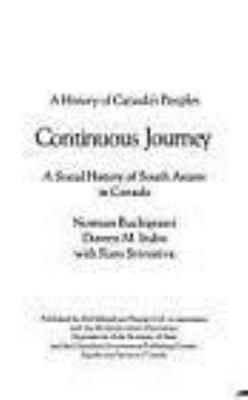 Continuous journey : a social history of South Asians in Canada