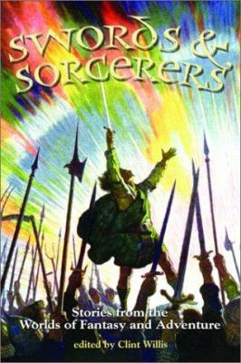 Swords and sorcerers : stories from the world of fantasy and adventure