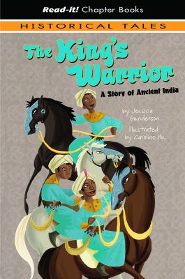 The king's warrior : a story of Ancient India