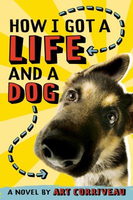 How I finally get a life and a dog : a novel