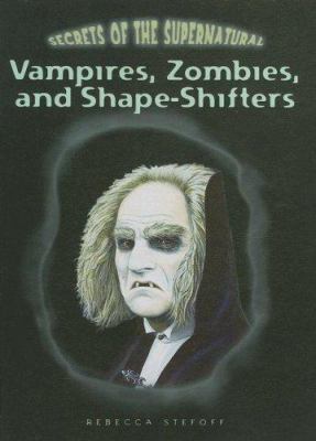 Vampires, zombies, and shape-shifters