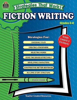 Fiction writing. Grades 5-8 /