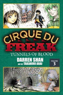 Cirque du Freak. : [the graphic novel]. Volume 3, Tunnels of blood :