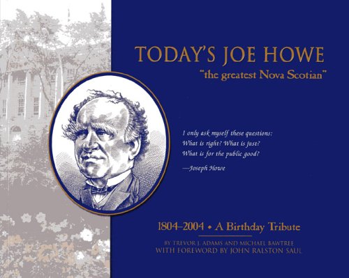 Today's Joe Howe : the greatest Nova Scotian