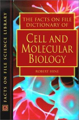 The Facts On File dictionary of cell and molecular biology