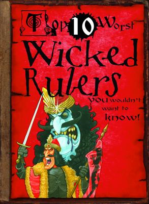 Top 10 worst wicked rulers