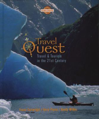 Travel quest : travel & tourism in the 21st century