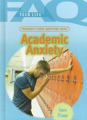 Frequently asked questions about academic anxiety