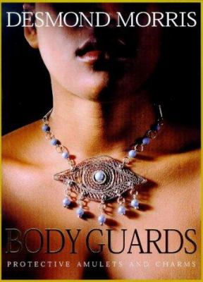 Body guards : protective amulets & charms