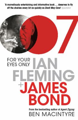 For your eyes only : Ian Fleming + James Bond