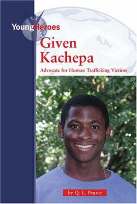 Given Kachepa : advocate for human trafficking victims