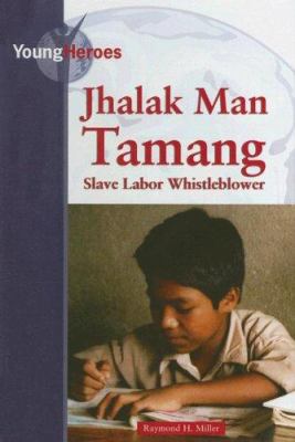 Jhalak Man Tamang : slave labor whistleblower