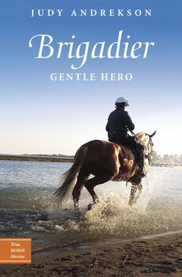 Brigadier : gentle hero