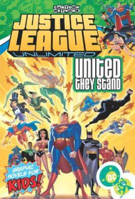 Justice League unlimited. [Vol. 1], United they stand /