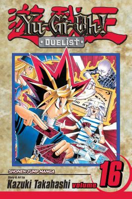 Yu-Gi-Oh! Duelist. Vol. 16, The Battle City finals /