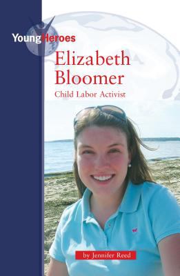 Elizabeth Bloomer : child labor activist