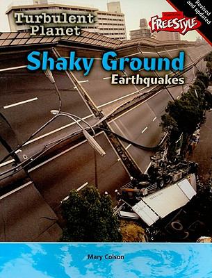 Shaky ground : earthquakes