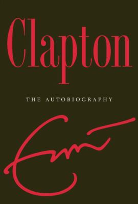 Clapton : the autobiography