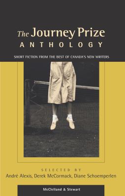 The Journey Prize anthology : short fiction from the best of Canada's new writers. [14] /