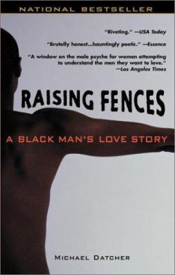Raising fences : a black man's love story