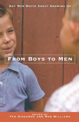 From boys to men : gay men write about growing up