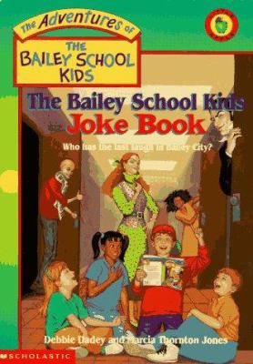 The Bailey school kids joke book