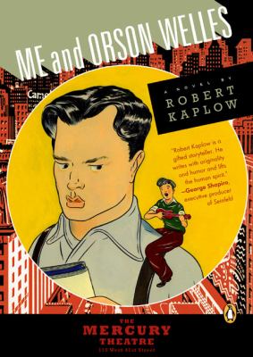 Me and Orson Welles : a novel