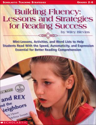 Building fluency : lessons and strategies for reading success