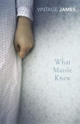 What Maisie knew : and, The pupil