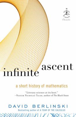 Infinite ascent : a short history of mathematics