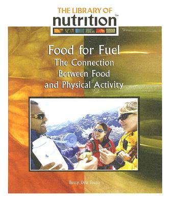 Food for fuel : the connection between food and physical activity